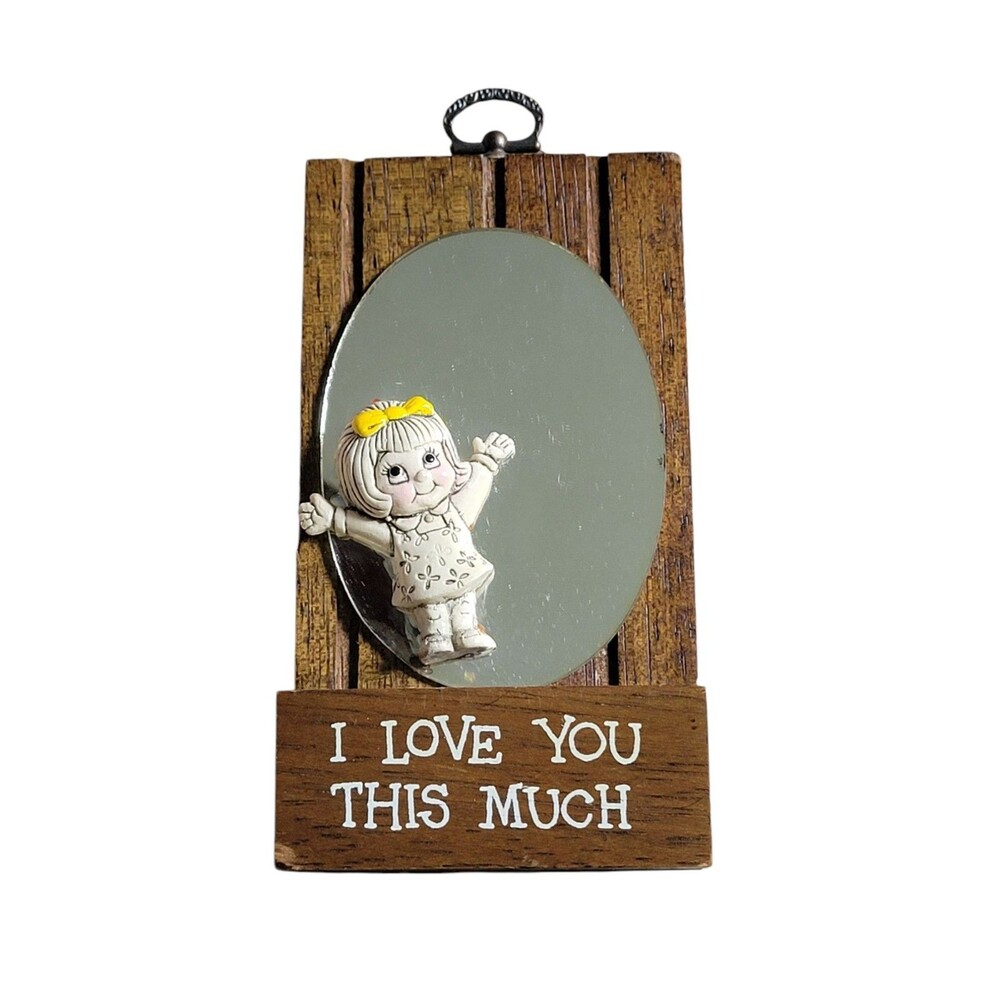 1975 Wallace Berrie Mirror I Love You This Much Wall Hanging 6.25" X 3.25"